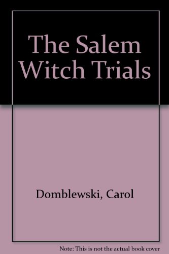 The Salem Witch Trials - Domblewski, Carol