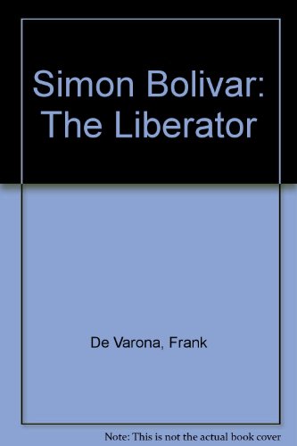 Stock image for Simon Bolivar: The Liberator for sale by SecondSale