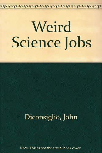 Stock image for Weird Science Jobs for sale by Half Price Books Inc.