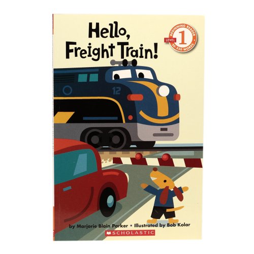 9780439598910: Hello, Freight Train! (Scholastic Readers (Level 1))