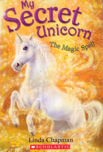 9780439600095: Title: The Magic Spell My Secret Unicorn