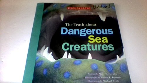 Beispielbild fr The Truth about Dangerous Sea Creatures zum Verkauf von Better World Books: West
