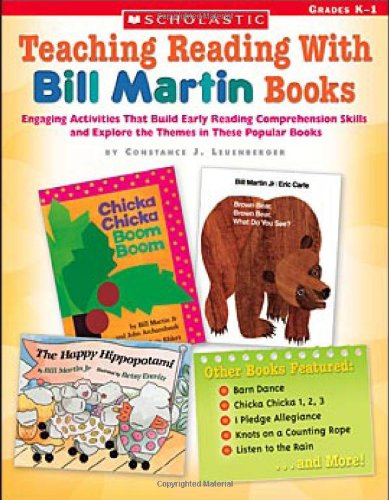 Stock image for Teaching Reading With Bill Martin Books: Engaging Activities that Build Early Reading Comprehension Skills and Explore the Themes in These Popular Books for sale by Blue Vase Books