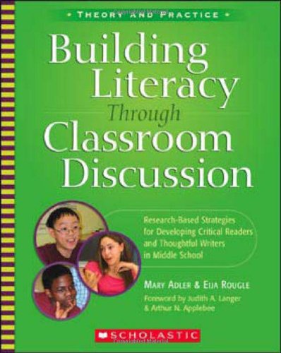 Imagen de archivo de Building Literacy Through Classroom Discussion: Research-Based Strategies for Developing Critical Readers and Thoughtful Writers in Middle School Adler, Mary and Rougle, Eija a la venta por Aragon Books Canada