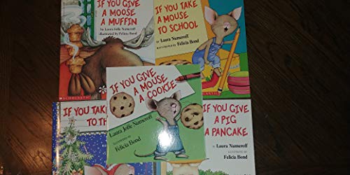 Stock image for If You Give Set: If You Give a Mouse a Cookie, If You Take a Mouse to the Movies, If You Take a Mouse to School, If You Give a Moose a Muffin, and If You Give a Pig a Pancake (5-Book Set) for sale by GF Books, Inc.