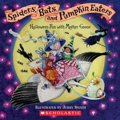 Beispielbild fr Spiders, Bats, and Pumpkin Eaters: Halloween Fun with Mother Goose zum Verkauf von SecondSale
