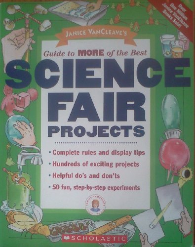 9780439624183: Janice VanCleave's Guide to More of the Best Science Fair Projects