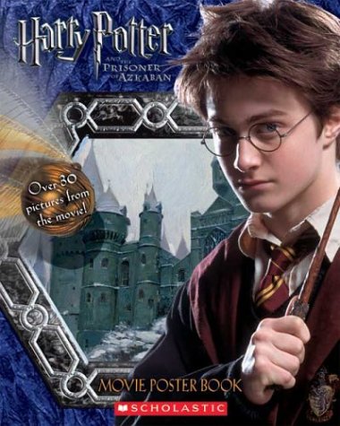 9780439625586: Harry Potter and the Prisoner of Azkaban: MOVIE POSTER BOOK