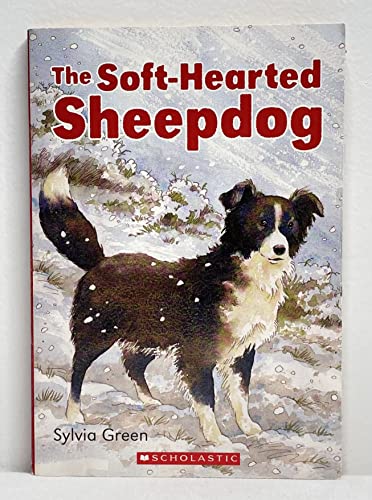 Beispielbild fr The Soft-Hearted Sheepdog zum Verkauf von SecondSale