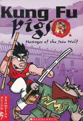 9780439626460: Hostages of the Jade Wolf (Kung Fu Pigs, No. 1)