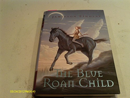 9780439627528: The Blue Roan Child