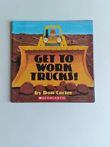 Beispielbild fr Get to Work Trucks! zum Verkauf von Better World Books