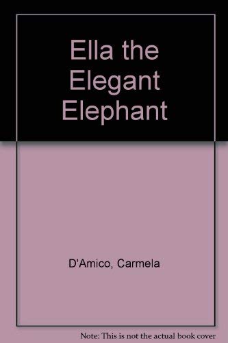 Stock image for Ella the Elegant Elephant for sale by ABOXABOOKS