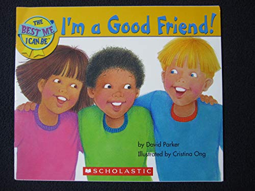 Stock image for The Best Me I Can Be-I'm a Good Friend! for sale by SecondSale