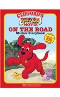 Clifford's Really Big Movie, On the Road, Sticker Storybook (Clifford the Big Red Dog) (9780439628150) by Koeppel, Ruth