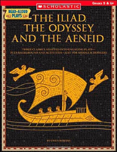 9780439629188: The Iliad, the Odyssey, the Aeneid (Read-aloud Plays:)