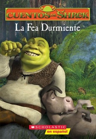Beispielbild fr Cuentos de Shrek: La Fea Durmiente (Spanish Edition) zum Verkauf von Robinson Street Books, IOBA