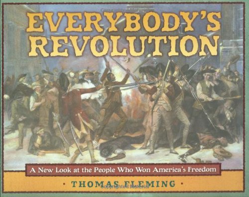 9780439634045: Everybody's Revolution: A New Look at the People Who Won America's Freedom