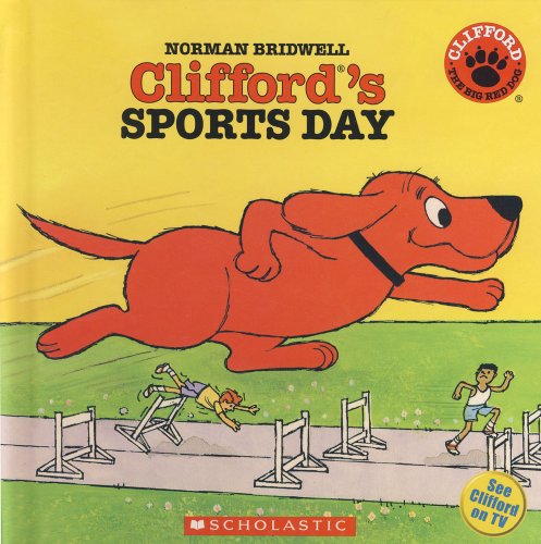 Clifford's Sports Day (9780439634724) by Bridwell, Norman