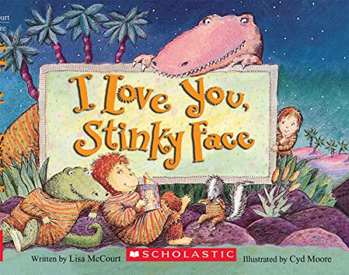 I Love You, Stinky Face (9780439635721) by McCourt, Lisa