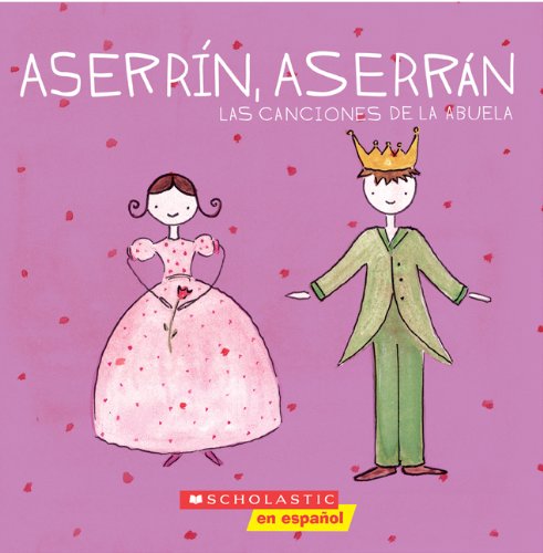 Beispielbild fr Aserrin, Aserran : Las Canciones de la Abuela zum Verkauf von Better World Books