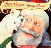 Beispielbild fr Here Comes Santa Claus zum Verkauf von SecondSale