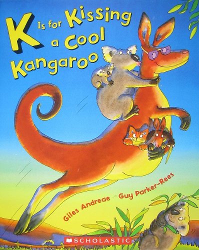 Stock image for K Is for Kissing a Cool Kangaroo for sale by Orion Tech