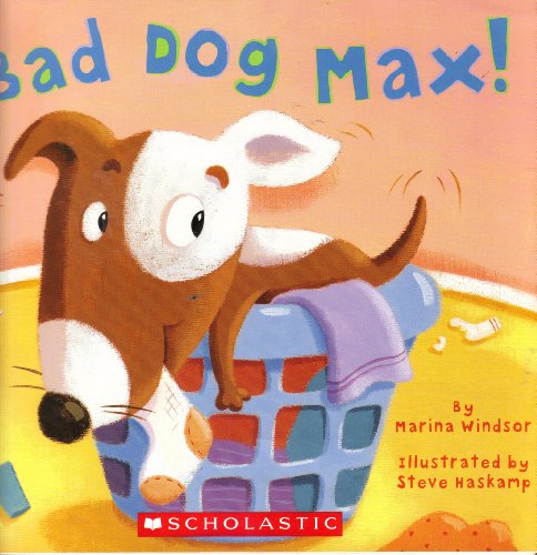 9780439640664: Bad Dog Max! [Paperback] by Marina Windsor