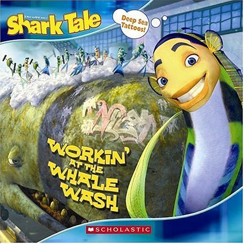 9780439641531: Workin' at the Whale Wash (Shark Tale)