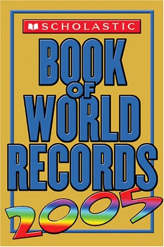 Beispielbild fr Scholastic Book of World Records 2005 zum Verkauf von Better World Books