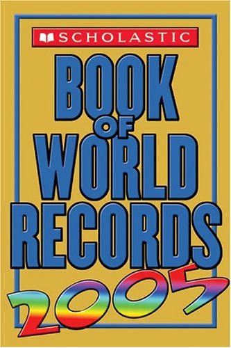 Stock image for Scholastic Book of World Records 2005 for sale by Better World Books