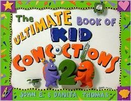 Imagen de archivo de The Ultimate Book of Kid Concoctions a la venta por Once Upon A Time Books