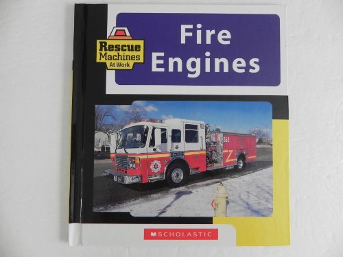 9780439650465: Title: Fire Engines Rescue Machines at Work