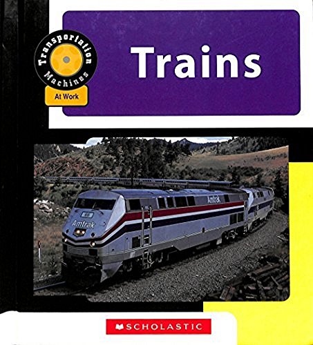 Beispielbild fr Trains (Transportation Machines At Work) (Transportation Machines At Work) zum Verkauf von Better World Books