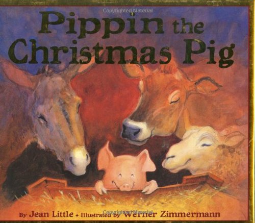 Beispielbild fr Pippin The Christmas Pig zum Verkauf von Reliant Bookstore