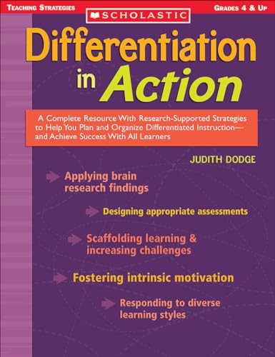 Differentiation in Action: A Complete Resource With Research-Supported Strategies to Help You Pla...