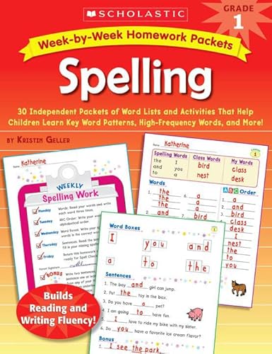 9780439650960: Week-By-Week Homework Packets: Spelling: Grade 1: 30 Independent Packets of Word Lists and Activities That Help Children Learn Key Word Patterns, High