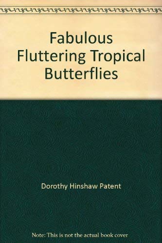 Imagen de archivo de Fabulous Fluttering Tropical Butterflies a la venta por HPB Inc.