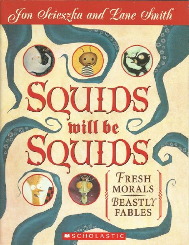 9780439653695: Squids Will be Squids: Fresh Morals, Beastly Fables