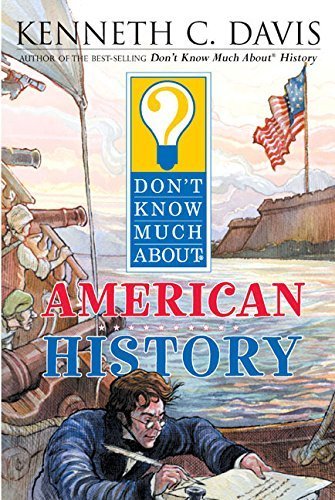 Stock image for Don't Know Much About American History by Kenneth C. Davis (2003-04-01) for sale by 417 Books