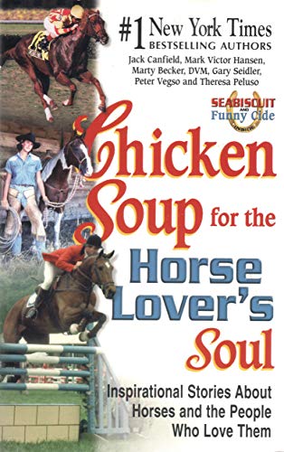 Imagen de archivo de Chicken Soup for the Horse Lover's Soul : Inspirational Stories about Horses and the People Who Love Them a la venta por Better World Books