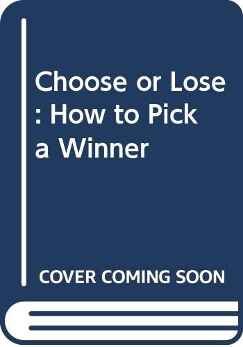 Beispielbild fr Choose or Lose How to Pick a Winner (Groovy Girls Sleep Over Club Ages 9 - 12) zum Verkauf von Ergodebooks