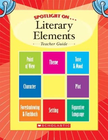 Stock image for Spotlight On. Literary Elements - Teacher's Guide (Literary Elements, Teacher's Guide) for sale by Half Price Books Inc.
