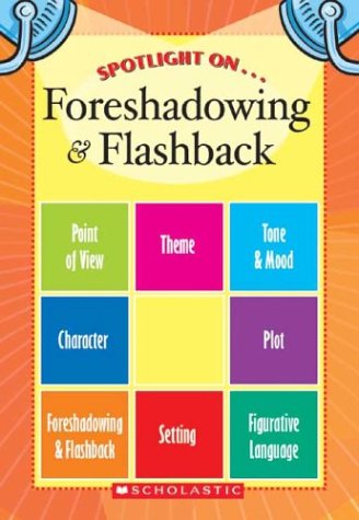 9780439659840: Spotlight on Foreshadowing & Flashback [Taschenbuch] by Scholastic Publishing