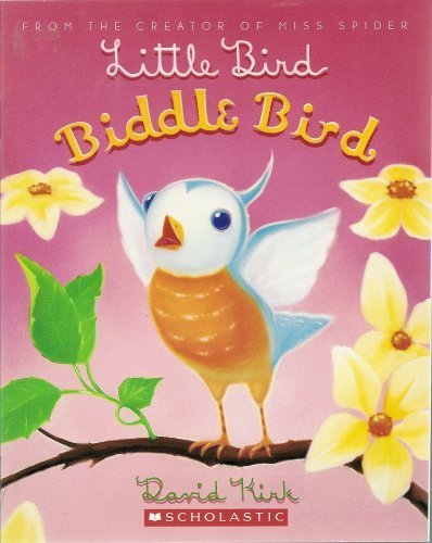 Little Bird, Biddle Bird (9780439662147) by David Kirk