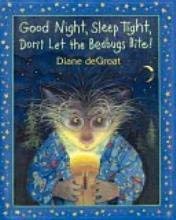 Imagen de archivo de Good Night, Sleep Tight, Don't Let the Bed Bugs Bite! a la venta por BooksRun