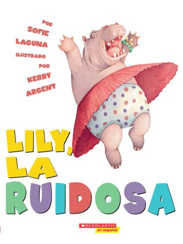 9780439663557: Too Loud Lily / Lily La Ruidosa