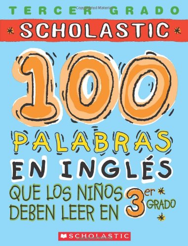 Imagen de archivo de 100 palabras en ingl s que los niños deben leer en 3er grado: Spanish (100 Words Kids Need to Read) (Spanish Edition) a la venta por HPB-Red