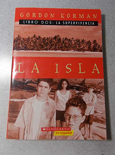 Beispielbild fr La Isla (LIBRO DOS: LA SUPERVIVENCIA) (NO 2) zum Verkauf von Gulf Coast Books