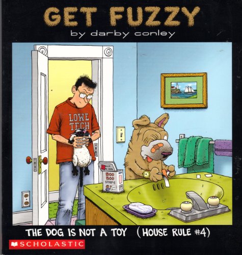 Beispielbild fr Get Fuzzy: The Dog Is Not a Toy (House Rule #4) zum Verkauf von HPB-Diamond